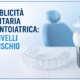 Pubblicità odontoiatrica dispositivi medici