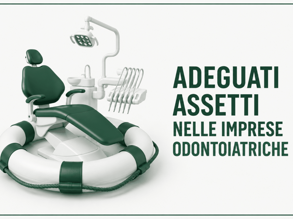 adeguati assetti e imprese odontoiatriche